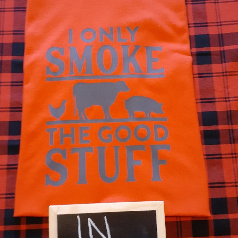 'I ONLY SMOKE THE GOOD STUFF' Red T-Shirt w/Gray Vinyl Design